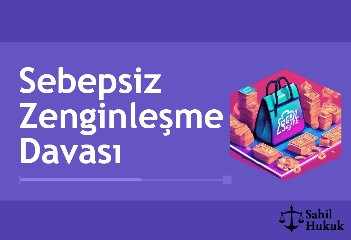 Sebepsiz Zenginleşme Davası