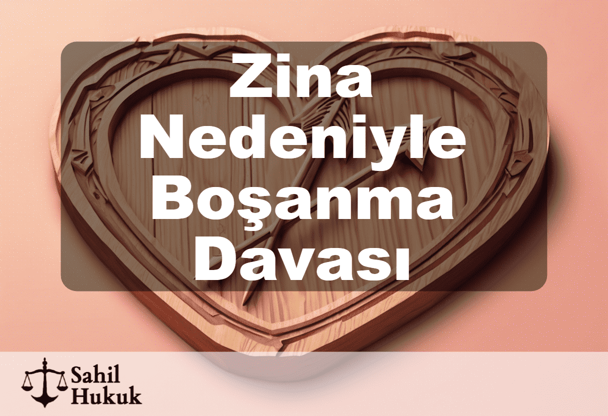Zina Sebebiyle Boşanma Davası