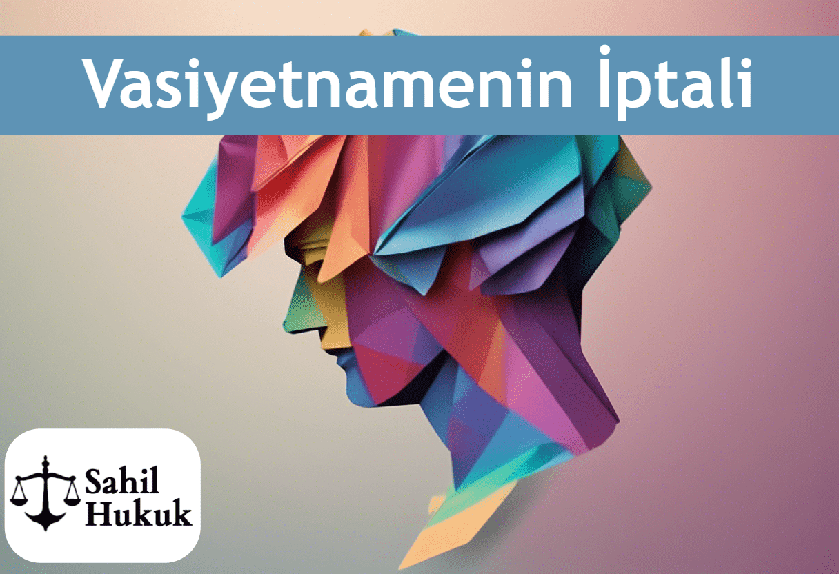 Vasiyetnamenin İptali Nedir