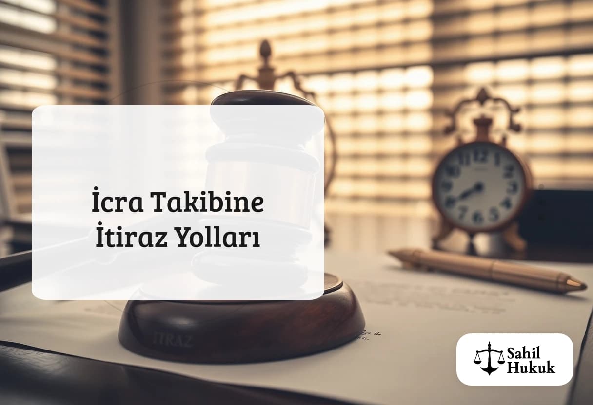İcra Takibine İtiraz Yolları