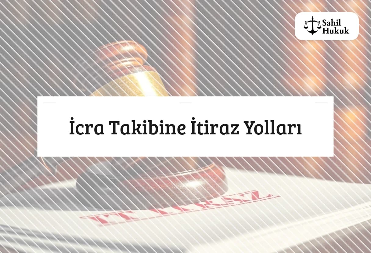 İcra Takibine İtiraz Yolları