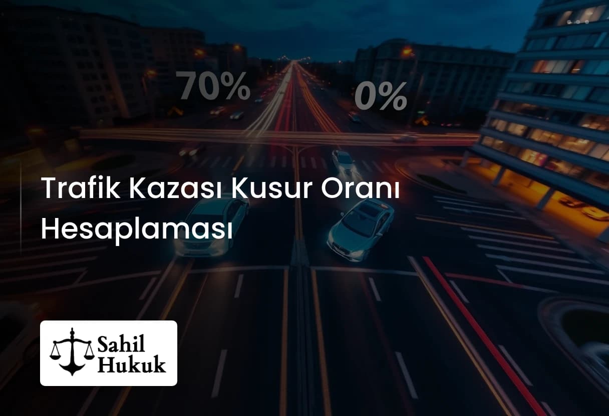 Trafik Kazası Kusur Oranı Hesaplaması