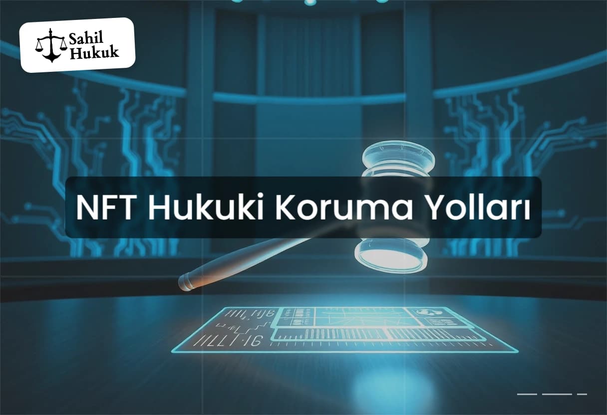 NFT Hukuki Koruma Yolları