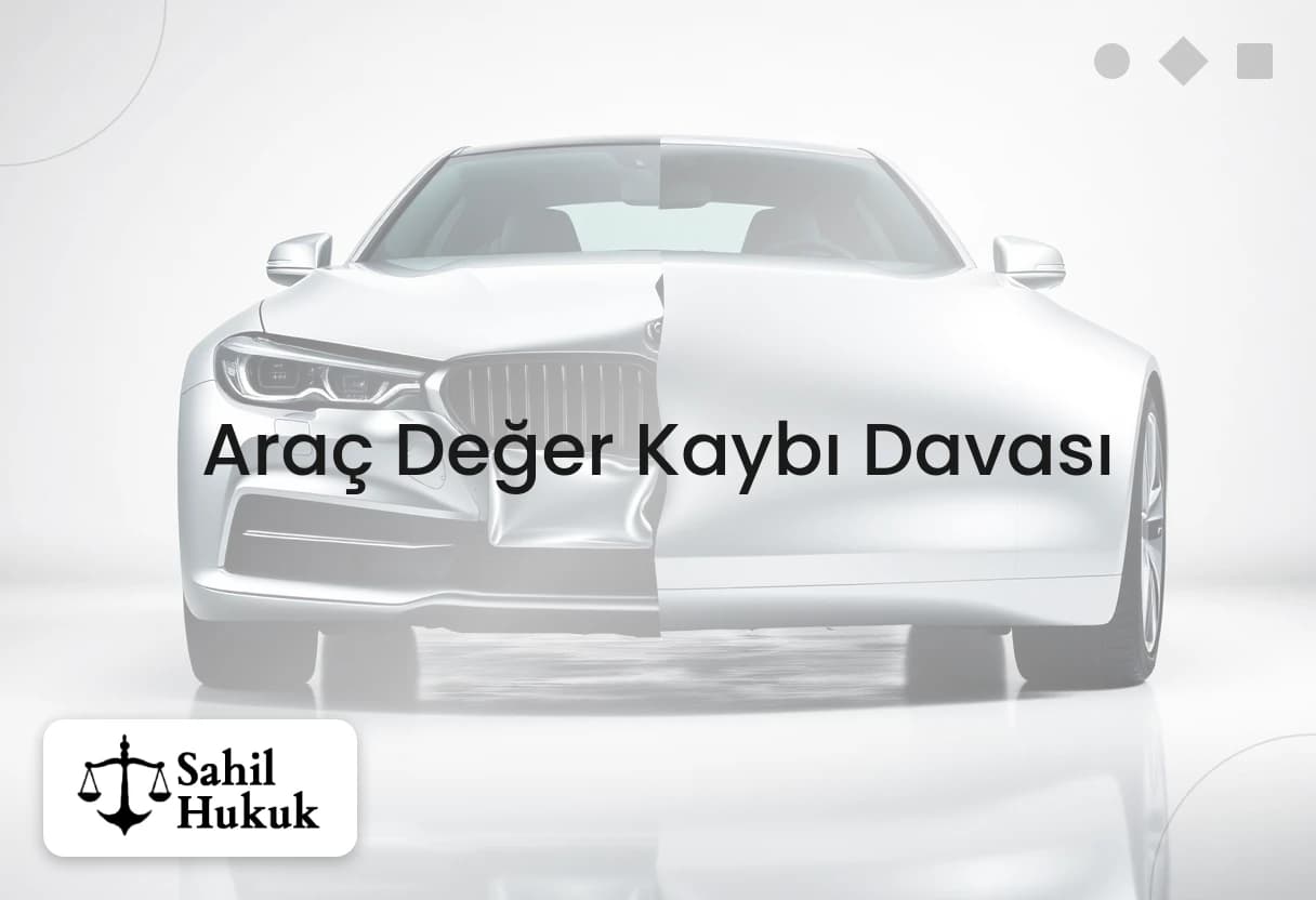 Araç Değer Kaybı Davası