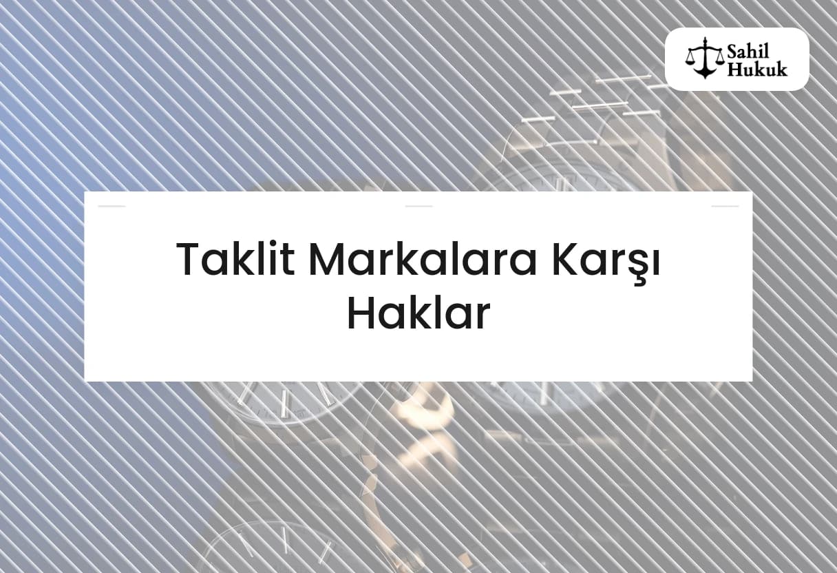 Taklit Markalara Karşı Haklar