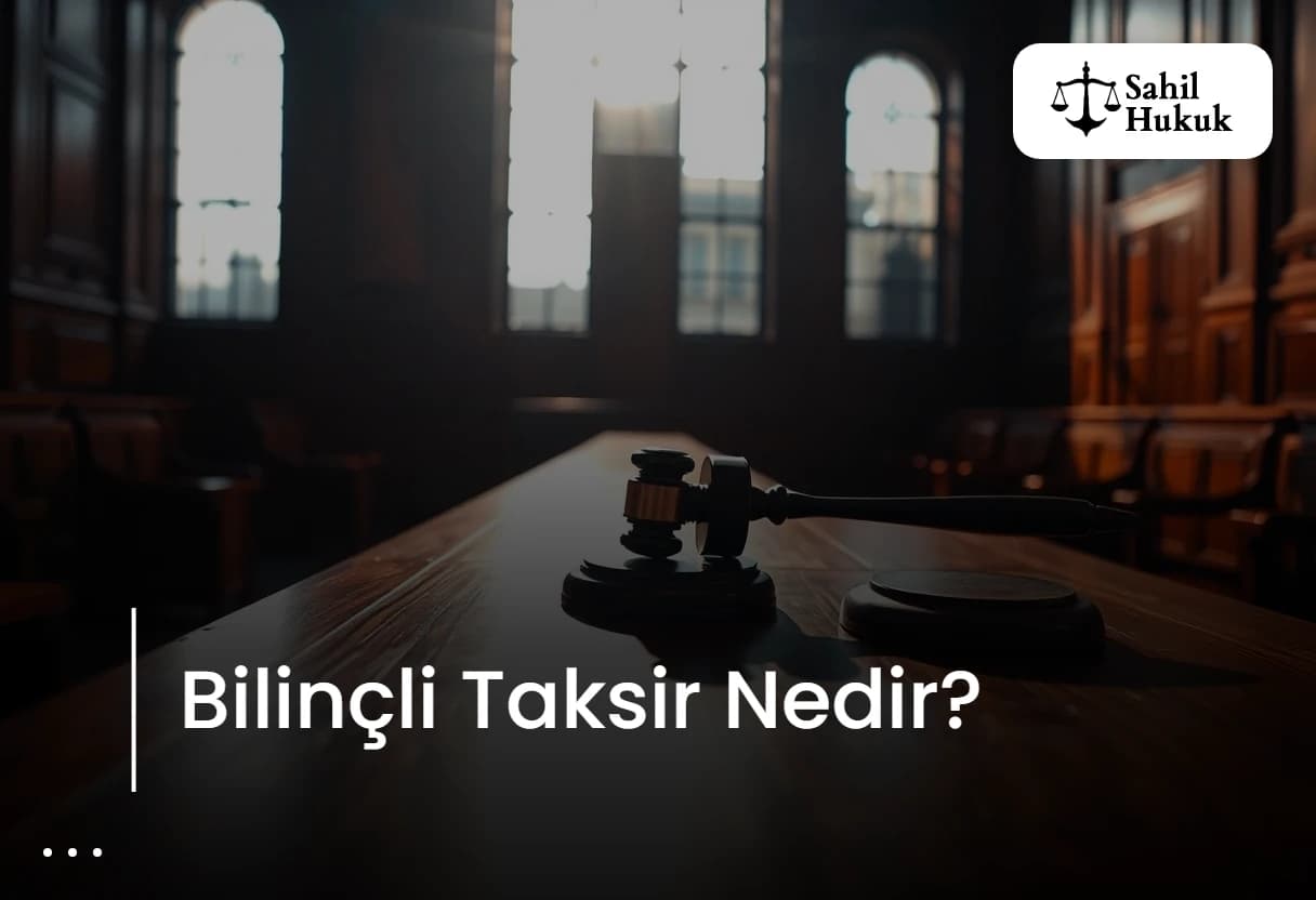 Bilinçli Taksir Nedir?