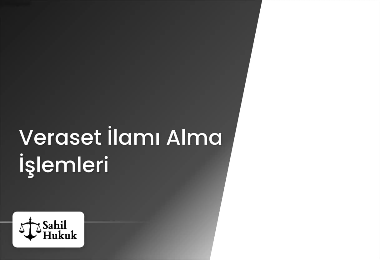Veraset İlamı Alma İşlemleri